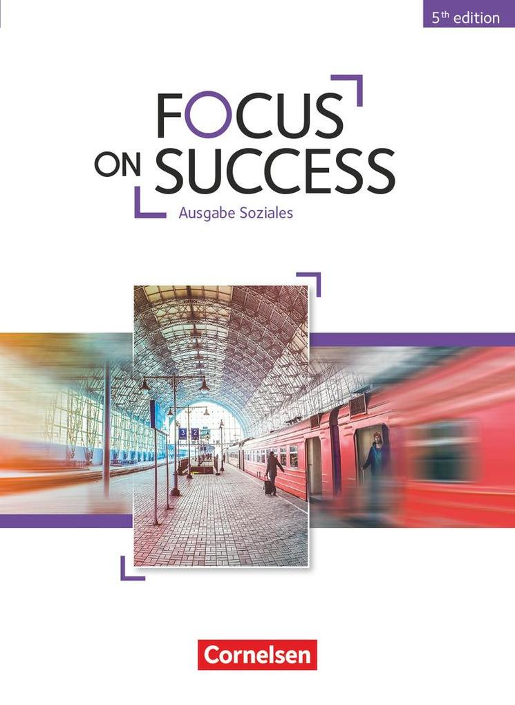 Focus on Success B1-B2. Soziales - Schülerbuch von Cornelsen Verlag GmbH