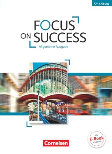 Focus on Success - 5th Edition - Allgemeine Ausgabe - B1/B2: Schulbuch