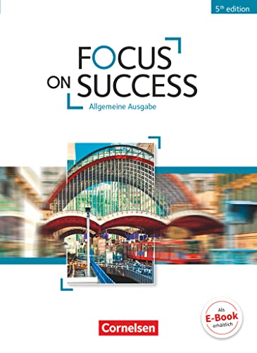 Focus on Success - 5th Edition - Allgemeine Ausgabe - B1/B2: Schulbuch