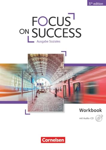 Focus on Success - 5th Edition - Soziales - B1/B2: Workbook mit Audio-CD von Cornelsen Verlag GmbH
