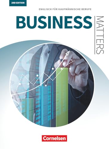 Matters Wirtschaft - Englisch für kaufmännische Ausbildungsberufe - Business Matters 2nd edition - A2-B2: Englisch für kaufmännische Berufe - Schulbuch Matters Wirtschaft - Englisch für kaufmännische Ausbildungsberufe - Business Matters 2nd edition - A2-B2: Englisch für kaufmännische Berufe - Schulbuch