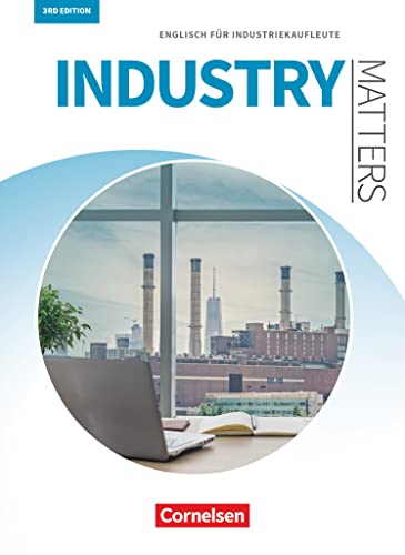 Matters Wirtschaft - Englisch für kaufmännische Ausbildungsberufe - Industry Matters 3rd edition - A2-B2: Englisch für Industriekaufleute - Schulbuch