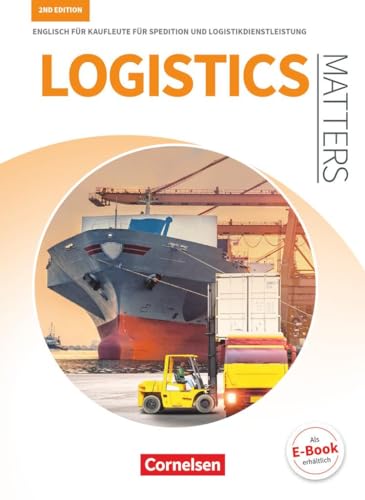 Matters Wirtschaft - Englisch für kaufmännische Ausbildungsberufe - Logistics Matters 2nd edition - B1-Mitte B2: Englisch für Kaufleute für Spedition und Logistikdienstleistung - Schulbuch
