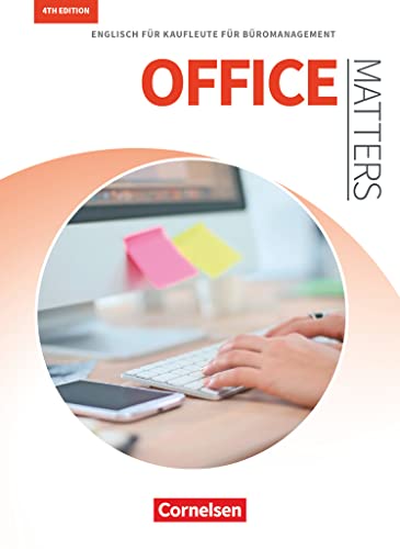 Matters Wirtschaft - Englisch für kaufmännische Ausbildungsberufe - Office Matters 4th edition - A2-B2: Englisch für Kaufleute für Büromanagement - Schulbuch Matters Wirtschaft - Englisch für kaufmännische Ausbildungsberufe - Office Matters 4th edition - A2-B2: Englisch für Kaufleute für Büromanagement - Schulbuch