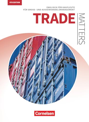 Matters Wirtschaft - Englisch für kaufmännische Ausbildungsberufe - Trade Matters 4th edition - A2-B2: Englisch für Groß- und Außenhandelskaufleute - Schulbuch von Cornelsen Verlag GmbH