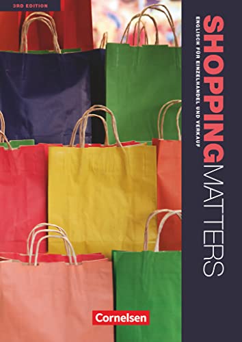 Shopping Matters - Englisch für Einzelhandel und Verkauf - Third Edition - A2-B2: Schulbuch (Shopping Matters, Third Edition, A2-B2) von Cornelsen Verlag GmbH