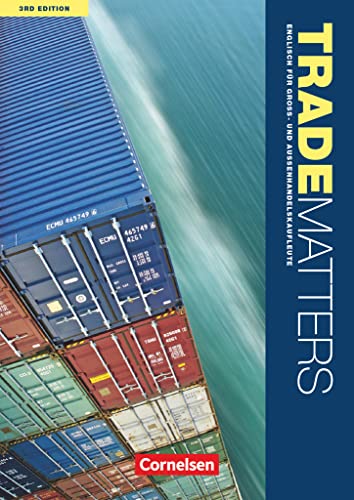 Trade Matters - Englisch für Groß- und Außenhandelskaufleute - Third Edition - A2-B2: Schulbuch (Trade Matters, Third Edition, A2-B2) von Cornelsen Verlag GmbH