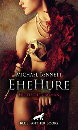EheHure | Erotischer Roman: Lassen Sie sich auf Michaels Kopfkinos ein von Blue Panther Books