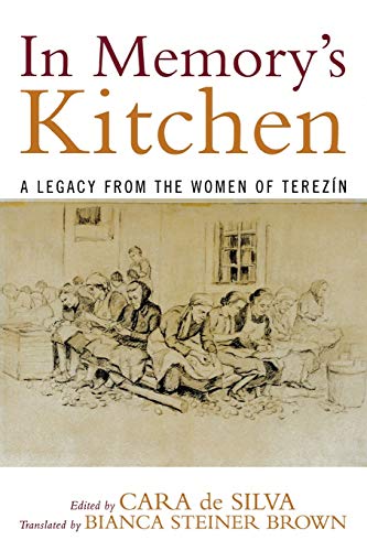 In Memory's Kitchen: A Legacy from the Women of Terezin von Jason Aronson