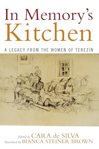 In Memory's Kitchen: A Legacy from the Women of Terezin von Rowman & Littlefield Publishers