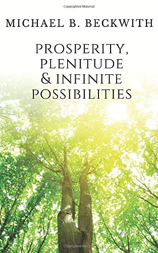 Prosperity, Plenitude & Infinite Possibilities