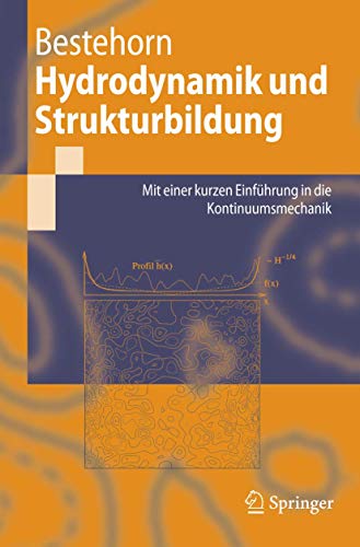 Hydrodynamik und Strukturbildung. Mit einer kurzen Einführung in die Kontinuumsmechanik (Springer Lehrbuch) von Springer