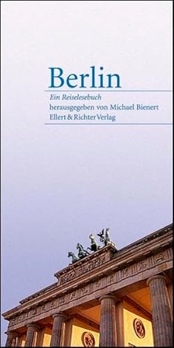 Berlin - Ein Reiselesebuch
