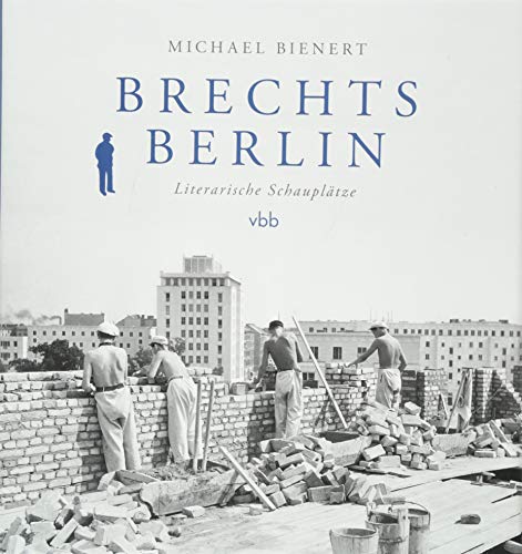 Brechts Berlin: Literarische Schauplätze von Verlag Berlin Brandenburg