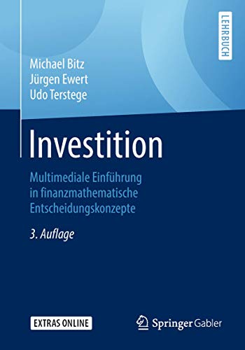Investition: Multimediale Einführung in finanzmathematische Entscheidungskonzepte von Springer