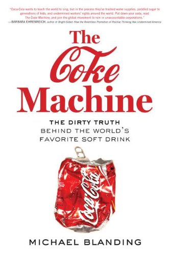 The Coke Machine: The Dirty Truth Behind the World's Favorite Soft Drink The Coke Machine: The Dirty Truth Behind the World's Favorite Soft Drink von Avery