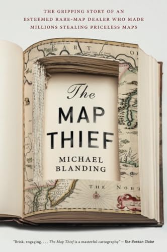 The Map Thief: The Gripping Story of an Esteemed Rare-Map Dealer Who Made Millions Stealing Priceless Maps von Avery