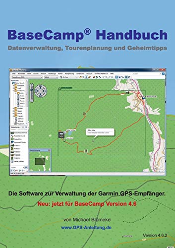 BaseCamp Handbuch 4.6: Datenverwaltung, Tourenplanung und Geheimtipps (GPS-Anleitung.de) von Books on Demand