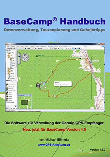 BaseCamp Handbuch 4.6: Datenverwaltung, Tourenplanung und Geheimtipps (GPS-Anleitung.de)