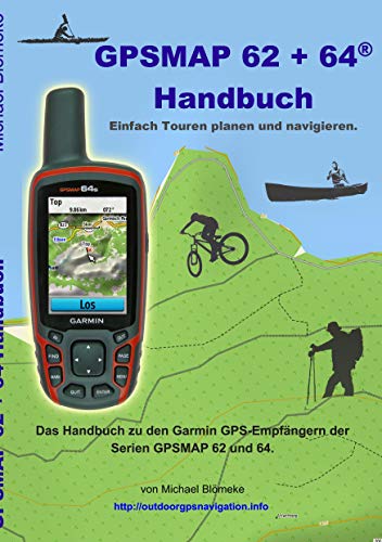 GPSMAP 62 und 64 Handbuch: Einfach Touren planen und navigieren