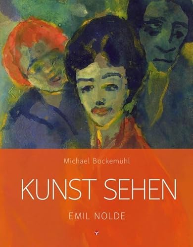 Kunst sehen - Emil Nolde Kunst sehen - Emil Nolde