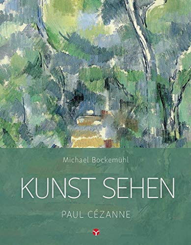 Kunst sehen - Paul Cézanne von Info 3 Verlag