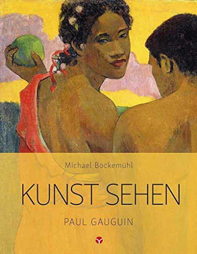 Kunst sehen - Paul Gauguin