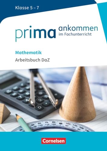 Prima ankommen: Mathematik: Klasse 5-7 - Arbeitsbuch DaZ mit Lösungen von Cornelsen Verlag GmbH