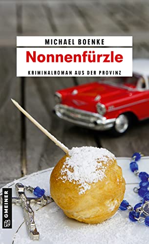 Nonnenfürzle: Kriminalroman (Kriminalromane im GMEINER-Verlag) von Gmeiner Verlag