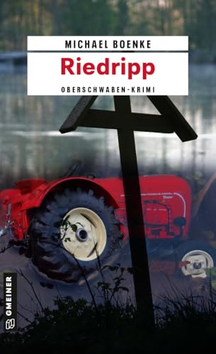 Riedripp: Kriminalroman (Lehrer Daniel Bönle)