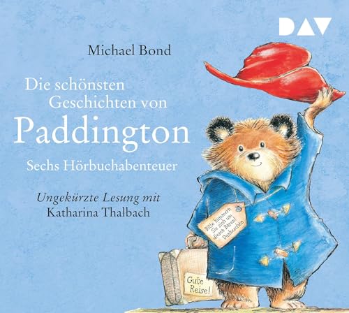 Die schönsten Geschichten von Paddington – Sechs Hörbuchabenteuer: Ungekürzte Lesungen mit Katharina Thalbach (1 CD)