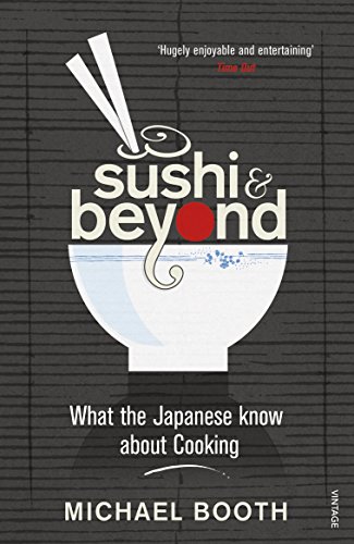 Sushi and Beyond: What the Japanese Know About Cooking von Vintage