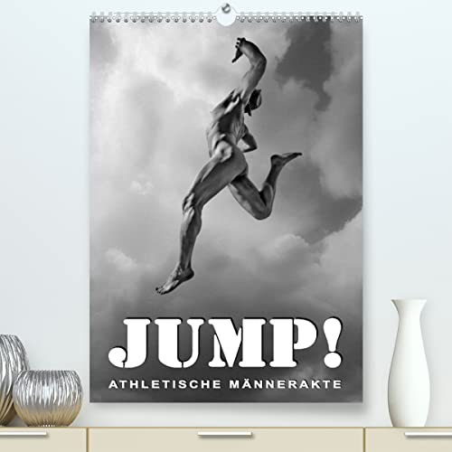JUMP! ATHLETISCHE MÄNNERAKTE (hochwertiger Premium Wandkalender 2024 DIN A2 hoch), Kunstdruck in Hochglanz