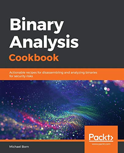 Binary Analysis Cookbook von Packt Publishing