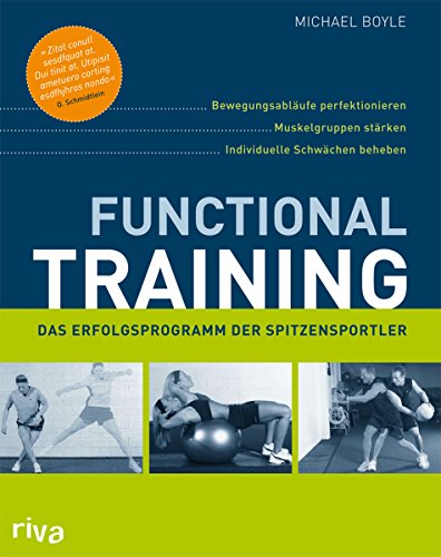 Functional Training: Bewegungsabläufe perfektionieren - Muskelgruppen stärken - individuelle Schwächen beheben von Riva