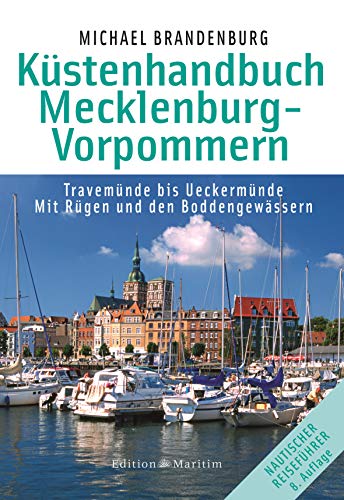Küstenhandbuch Mecklenburg-Vorpommern: Travemünde bis Ueckermünde