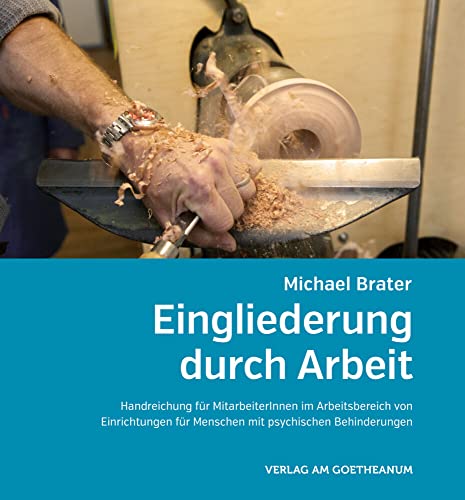 Eingliederung durch Arbeit: Handreichung für MitarbeiterInnen im Arbeitsbereich von Einrichtungen für Menschen mit psychischen Behinderungen Eingliederung durch Arbeit: Handreichung für MitarbeiterInnen im Arbeitsbereich von Einrichtungen für Menschen mit psychischen Behinderungen