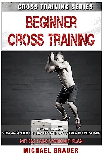 Beginner Cross Training: Cross Training für Anfänger von Createspace Independent Publishing Platform