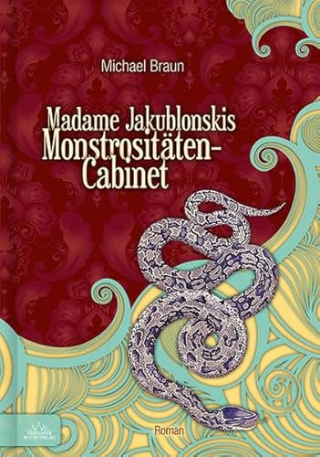 Madame Jakublonskis Monstrositäten-Cabinet: Roman