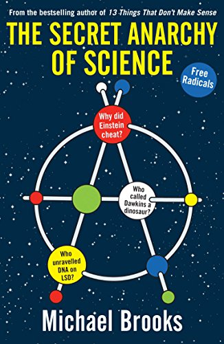 The Secret Anarchy of Science von Profile Books