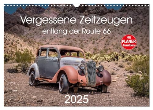 Vergessene Zeitzeugen entlang der Route 66 (Wandkalender 2025 DIN A3 quer), CALVENDO Monatskalender von CALVENDO