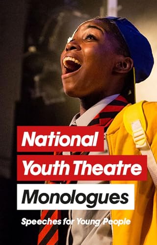 National Youth Theatre Monologues: 75 Speeches for Auditions von Nick Hern Books