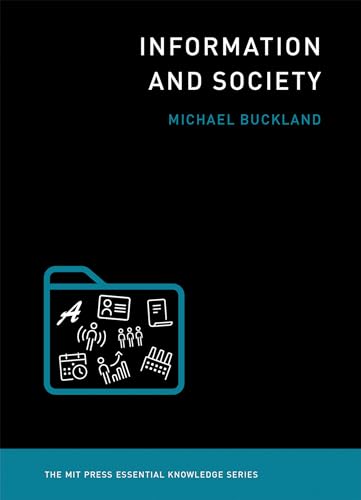 Information and Society (The MIT Press Essential Knowledge Series)