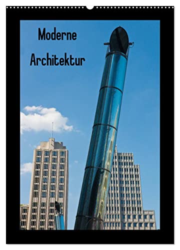 Moderne Architektur (Wandkalender 2025 DIN A2 hoch), CALVENDO Monatskalender