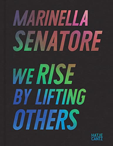 Marinella Senatore: We Rise by Lifting Others (Zeitgenössische Kunst) von Hatje Cantz Verlag