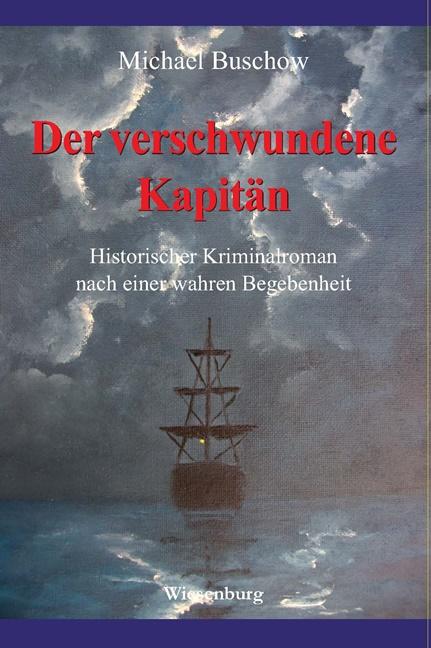 Der verschwundene Kapitän von Wiesenburg Verlag