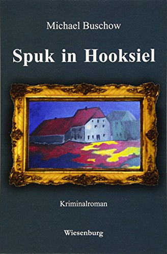 Spuk in Hooksiel: Kriminalroman