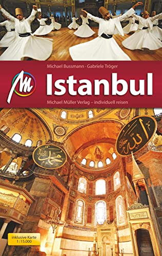 Istanbul MM-City Reiseführer Michael Müller Verlag: Individuell reisen mit vielen praktischen Tipps