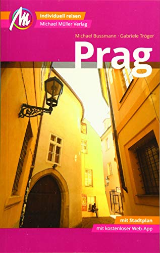 Prag MM-City Reiseführer Michael Müller Verlag: Individuell reisen mit vielen praktischen Tipps und Web-App mmtravel.com Prag MM-City Reiseführer Michael Müller Verlag: Individuell reisen mit vielen praktischen Tipps und Web-App mmtravel.com
