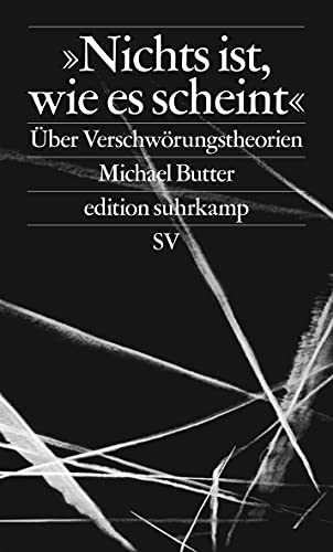 »Nichts ist, wie es scheint«: Über Verschwörungstheorien (edition suhrkamp) von Suhrkamp Verlag AG